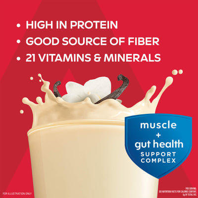 Atkins Strong Vanilla 30g Protein Shake; High in Protein; Good source of Fiber; 21 Vitamins & Minerals; muscle + gut health support complex; Per serving. See Nutrition Facts for Calories content. 5G of total Fat.